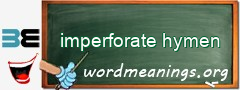 WordMeaning blackboard for imperforate hymen